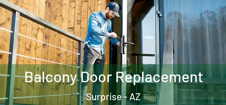  Balcony Door Replacement Surprise - AZ