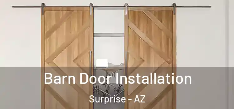 Barn Door Installation Surprise - AZ