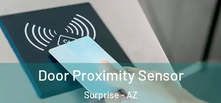 Door Proximity Sensor Surprise - AZ