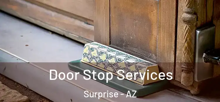 Door Stop Services Surprise - AZ