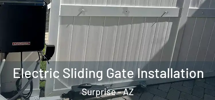 Electric Sliding Gate Installation Surprise - AZ