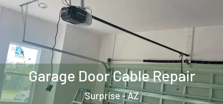  Garage Door Cable Repair Surprise - AZ