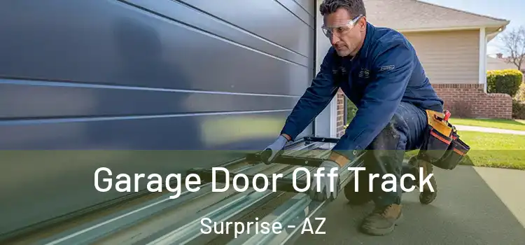 Garage Door Off Track Surprise - AZ