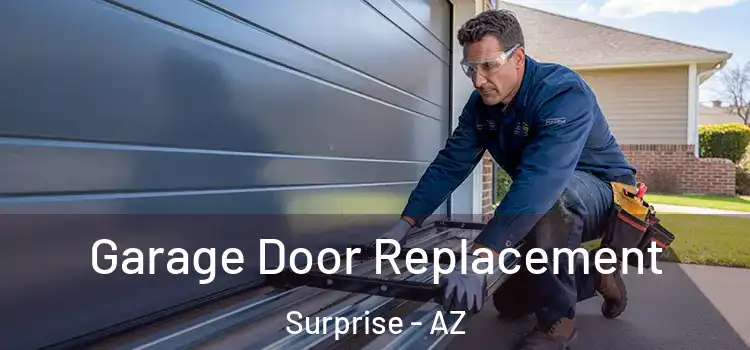  Garage Door Replacement Surprise - AZ