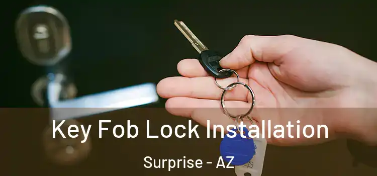 Key Fob Lock Installation Surprise - AZ