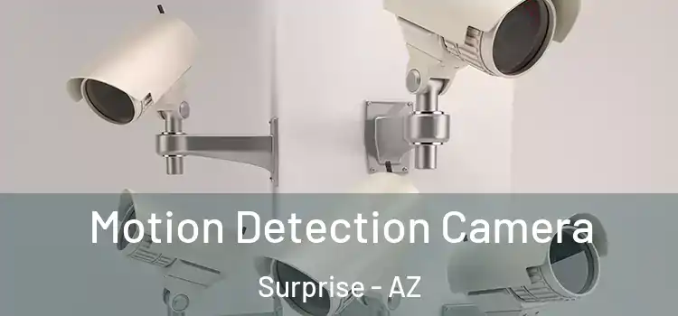 Motion Detection Camera Surprise - AZ