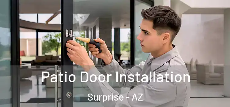Patio Door Installation Surprise - AZ