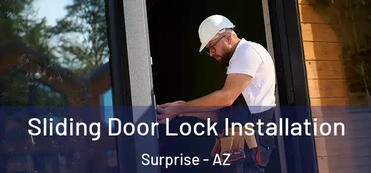 Sliding Door Lock Installation Surprise - AZ