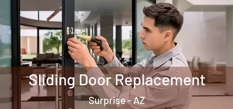 Sliding Door Replacement Surprise - AZ