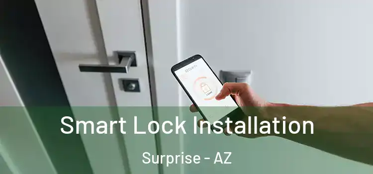 Smart Lock Installation Surprise - AZ