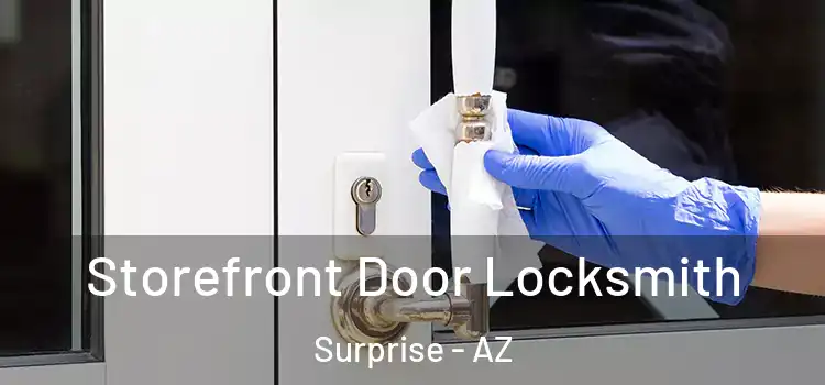 Storefront Door Locksmith Surprise - AZ